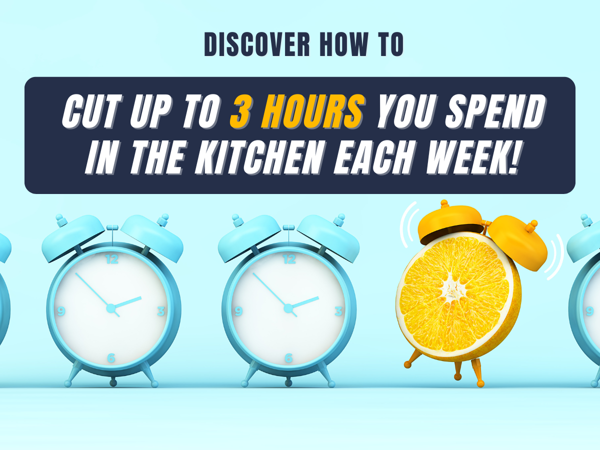 Chop Up to 3 Hours Laboring in Your Kitchen Each Week (Plus Save Piles of Money by Not Eating Out)